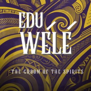 Eduwele (A Dance Libretto) Now